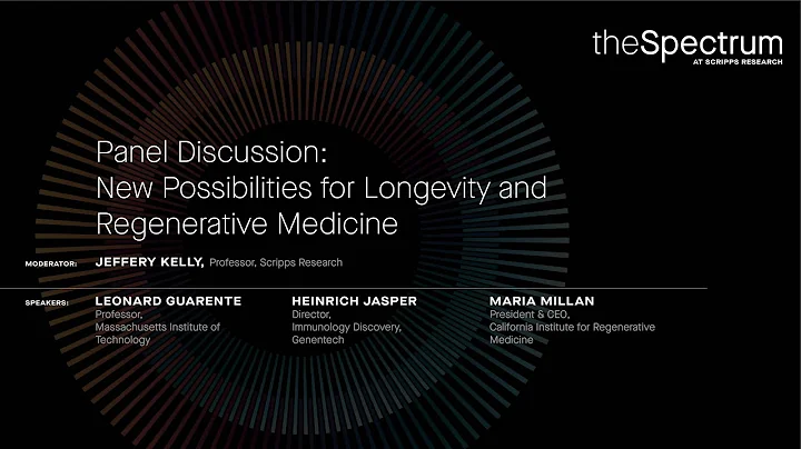 Panel Discussion: New Possibilities for Longevity and Regenerative Medicine