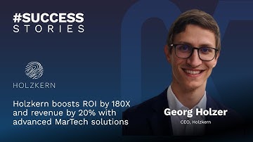 Holzkern Boosts ROI by 180X and Revenue by 20% with Advanced Martech Solutions