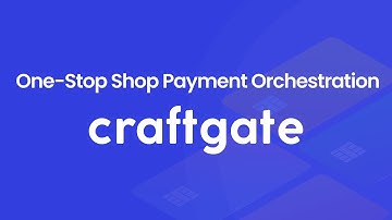 Craftgate: One-Stop Shop Payment Orchestration