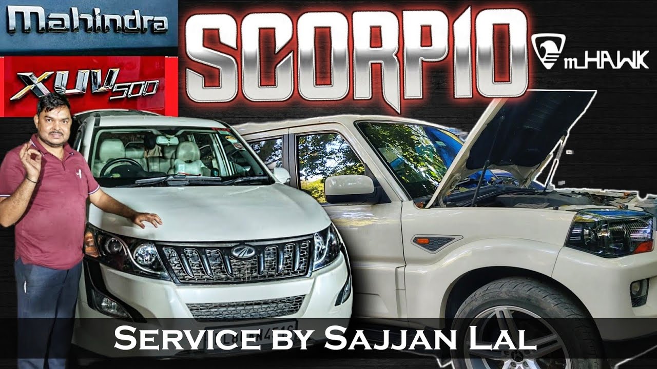 Mahindra SCORPIO S10 & XUV 500 mHawk || Major Service & A to Z Check Up by Sajjan Lal Car Mechanic