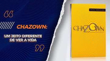 Chazown: Um Jeito Diferente de Ver a Vida | Craig Groeschel - Livrarias Família Cristã