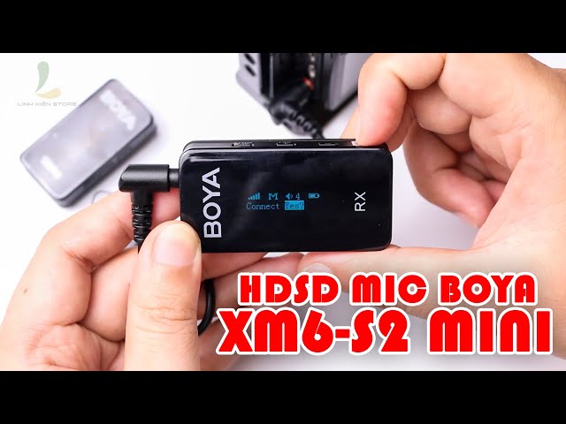 Hướng dẫn sử dụng mic Boya XM6-S2 Mini cực dễ cho khả năng thu âm tốt.