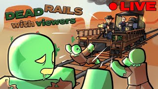 [LIVE]🔴UPDATE! Playing Dead Rails Until We Win | Playing With Viewers - Roblox Live