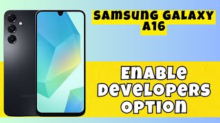 How to Enable Developers Option Samsung Galaxy A16
