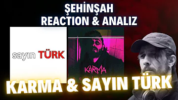 ŞEHİNŞAH - SAYIN TÜRK & KARMA - Metal Kafa Müzisyenden Tepki, Analiz, Yorum (REACTION)