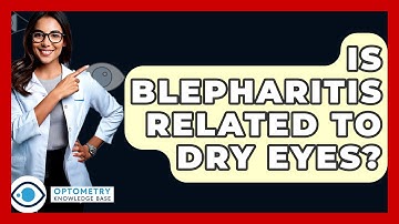 Is Blepharitis Related To Dry Eyes? - Optometry Knowledge Base