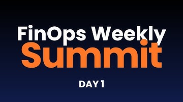 FinOps Weekly Summit 2025 - Day 1