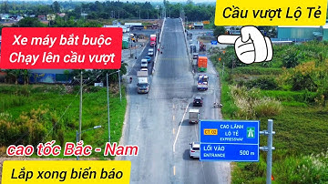 Rất nhanh, cầu vượt nút giao Lộ Tẻ sắp xong, đã lắp biển báo cao tốc CT.02