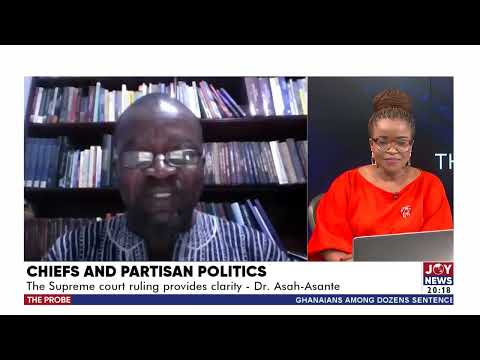 Chiefs and partisan politics: Chiefs are supposed to be neutral  - Dr Asah-Asante