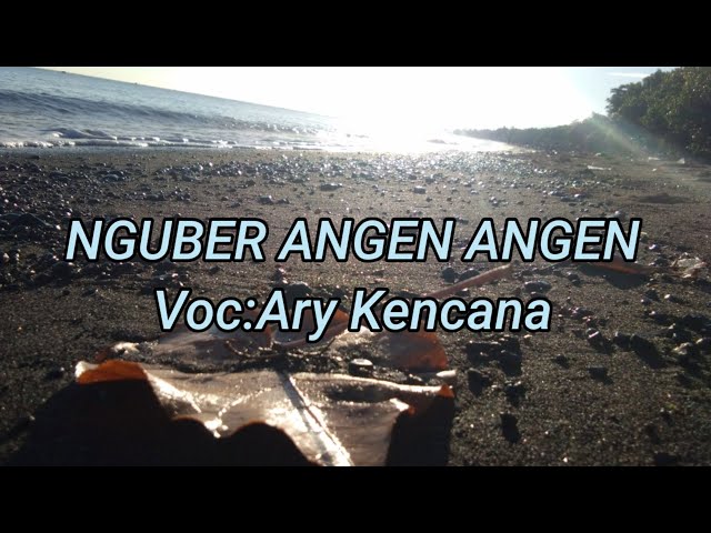 Video lirik Lagu lawas Nguber Angen Angen Voc:Ary Kencana class=