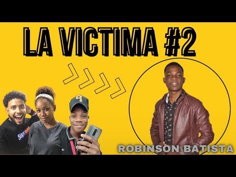 La victima #2 - Robinson Batista