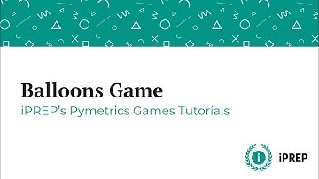 Pymetrics Balloons Game - iPREP