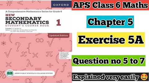 Exercise 5A question 5 to 7 || Oxford secondary mathematics book 1||APS class 6 