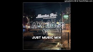 Master Dee - I Am Boss 10 Just Music Mix