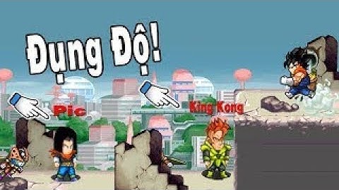 Ngọc Rồng Online Đụng Độ Pic, Poc, King Kong Làm Nhiệm Vụ Đêm Khuya