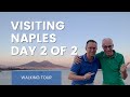 Visiting Naples Italy - Tour of Naples Day Two -   (July 2020)