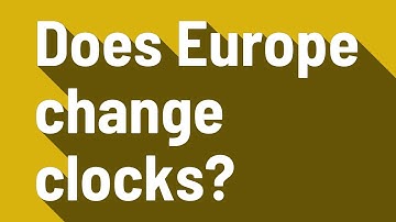 Does Europe change clocks?