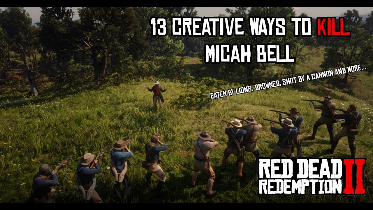13 CREATIVE ways to kill Micah Bell in Red Dead Redemption 2