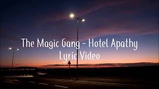 The Magic Gang - Hotel Apathy (Lyric Video)