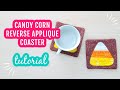 Candy Corn Reverse Applique Coaster. Easy Sewing Project For Halloween Or Fall Season. #charmpack