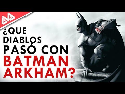 ¿Qué diablos pasó con Batman Arkham? | La gran obra de Rocksteady