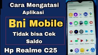 CARA MENGATASI APLIKASI BNI MOBILE TIDAK BISA CEK SALDO HP REALME