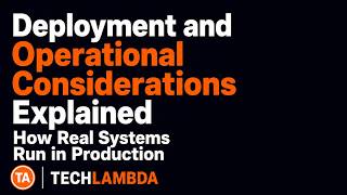 Famous Deployment and Operational Considerations Explained | How Real Systems Run in Production Wealth