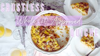 Crustless Quiche | WHOLE 30 RECIPES TASTY | Mother&#39;s Day Recipes 2021| Gut Healthy Foods