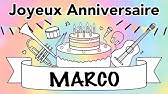 Joyeux Anniversaire Marco Youtube Joyeux Anniversaire Marco Youtube