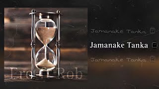 Ero ft. Rob - Jamanake Tanka (2023 Official Audio)