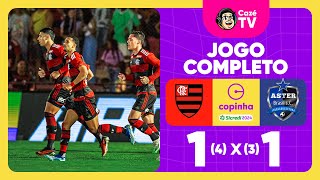 JOGO COMPLETO: FLAMENGO X ASTER ITAQUÁ | QUARTAS DE FINAL | COPINHA 2024