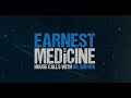 Earnest medicine  show introduction