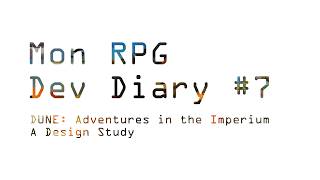 Mon RPG – Dev Diary #7: DUNE: Adventures in the Imperium | A Design Study Net Worth