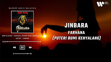 Jinbara - Farhana (Puteri Kenyalang) (Lirik Video)