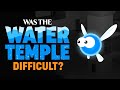 Was the WATER TEMPLE really THAT hard? - Ocarina of Time