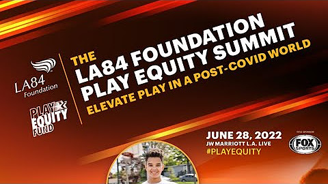 LA84 Foundation Brings Play Day 2021 to L.A. Live - Play Equity Fund