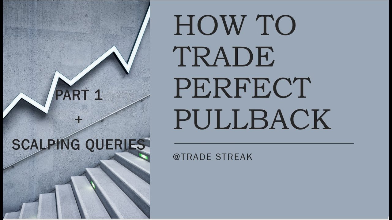 HOW TO TRADE PULLBACK PART 1||PULLBACK SECRETS||TRADE STREAK - YouTube
