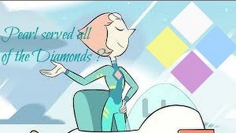 Steven Universe Theory - Pearl served all of the Diamonds!?