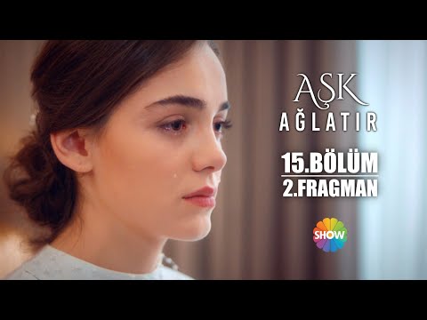 Aşk Ağlatır 15 Bölüm 2 Fragman Zetta