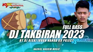 DJ TAKBIRAN FULL BASS 2023 BY 69 PROJECT DJ TAKBIRAN SUMBERSEWU 2023