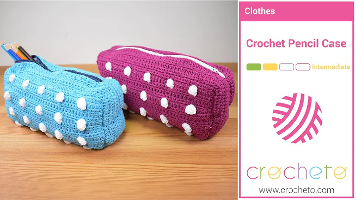 Learn to Crochet a Stylish Pencil Case