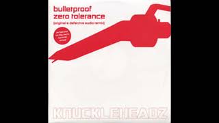 Bulletproof - Zero Tolerance (Defective Audio Remix)