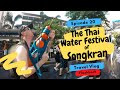 TravelVlog Episode 20 - The Thai Water Festival of Songkran