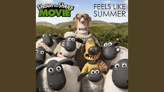 Feels Like Summer (From 'Shaun the Sheep Movie')