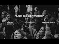Psalm 29  deep worship  ben fitzgerald awakeningchurch
