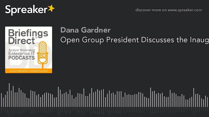 Open Group President Discusses the Inaugural TOGAF User Group Meeting