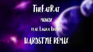 TheFatRat - Monody (feat. Laura Brehm) (Burnsz Hardstyle Remix)
