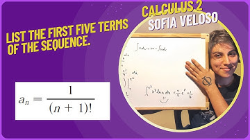 11.1.7 - List the first five terms of the sequence. an = 1/(n+1)!