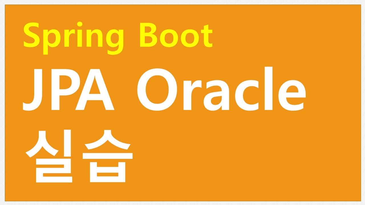 Spring Boot - JPA Oracle 실습 - YouTube