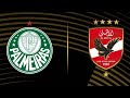 PALMEIRAS VS AL AHLY CDM CLUBS E SPORTS 2025 PALMEIRAS VS AL AHLY CDM CLUBS E SPORTS 2025